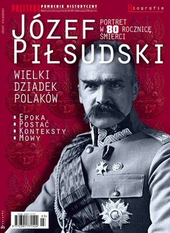 Pomocnik Historyczny. Józef Piłsudski Wielki Dziadek Polaków