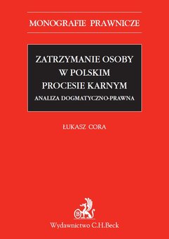 Zatrzymanie osoby w polskim procesie karnym