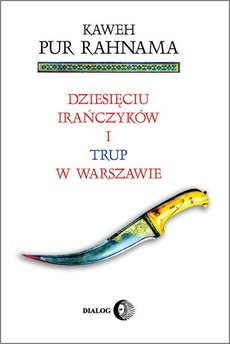 Dziesięciu Irańczyków i trup w Warszawie