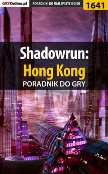 Shadowrun: Hong Kong - poradnik do gry