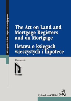 Ustawa o księgach wieczystych i hipotece. The Act on Land and Mortgage Registers and on Mortgage