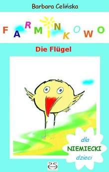 Farminkowo. Die Flügel (Niemiecki dla dzieci)