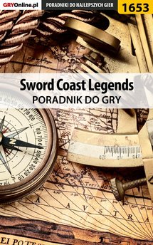 Sword Coast Legends - poradnik do gry