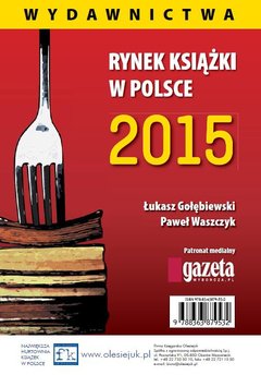 Rynek książki w Polsce 2015. Wydawnictwa