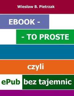 E-book - to proste, czyli epub bez tajemnic