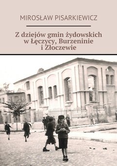 Z dziejów gmin żydowskich w Łęczycy, Burzennie i Złoczewie