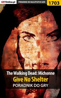 The Walking Dead: Michonne - poradnik do gry