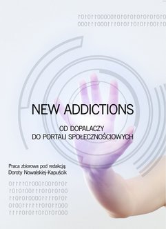 New Addictions - od dopalaczy do portali społecznościowych