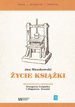 „Życie książki”. Edycja krytyczna na podstawie wydania z 1951 r. w opracowaniu Grzegorza Czapnika i Zbigniewa Gruszki