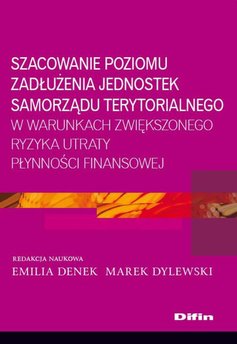 Szacowanie poziomu zadłużenia jednostek samorządu terytorialnego w warunkach zwiększonego ryzyka utraty płynności finansow