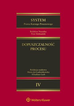 System Prawa Karnego Procesowego. Tom IV. Dopuszczalność procesu