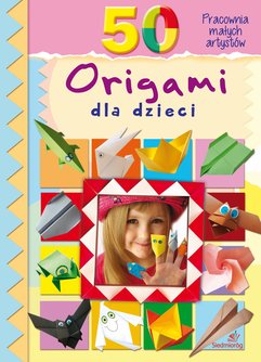 50 origami dla dzieci