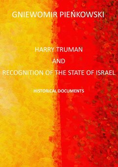 Harry Truman and the recognition of the State of Israel. Historical documents