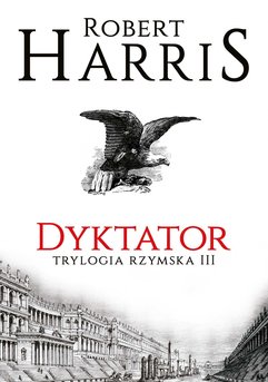 Dyktator. Trylogia rzymska III