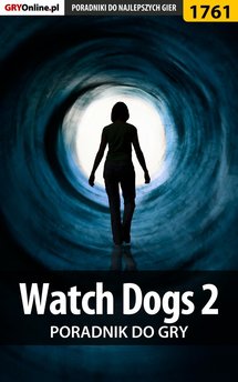 Watch Dogs 2  - poradnik do gry