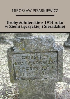 Groby żołnierskie z 1914 roku w Ziemi Łęczyckiej i Sieradzkiej