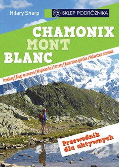 Chamonix-Mont-Blanc. Przewodnik dla aktywnych