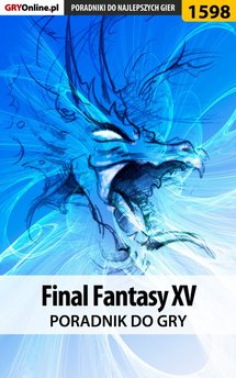 Final Fantasy XV - poradnik do gry