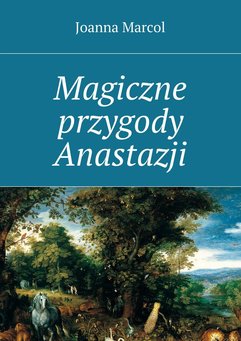 Magiczne przygody Anastazji