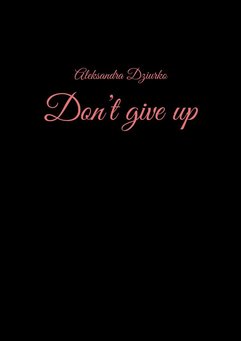 Don’t give up