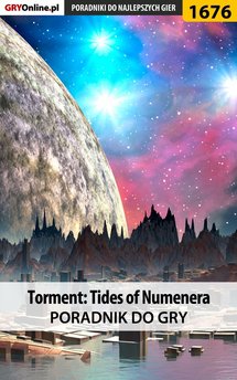 Torment: Tides of Numenera - poradnik do gry