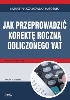 Jak przeprowadzić korektę roczną odliczonego VAT