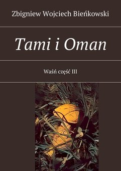 Tami i Oman. Tom III
