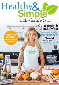 Healthy and Simple with Kasia Rain