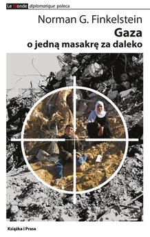 Gaza - o jedną masakrę za daleko