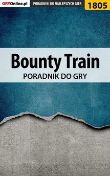 Bounty Train - poradnik do gry