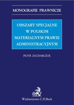 Obszary specjalne w polskim materialnym prawie administracyjnym