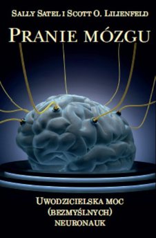 Pranie mózgu, Uwodzicielska moc (bezmyślnych) neuronauk