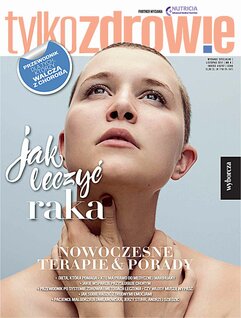 Tylko Zdrowie. Wydanie Specjalne 4/2017 Jak leczyć raka