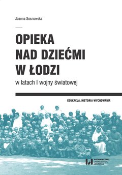 Opieka nad dziećmi w Łodzi w latach I wojny światowej
