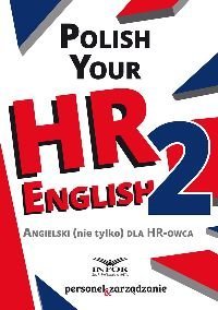 Polish your HR English 2 , Angielski ( nie tylko) dla HR -owca