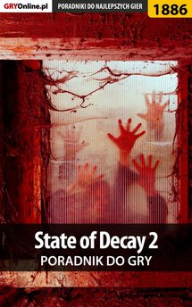 State of Decay 2 - poradnik do gry