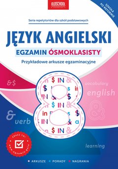 Język angielski. Egzamin ósmoklasisty.