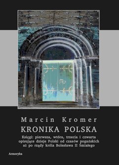 Kronika polska Marcina Kromera. Tom 1