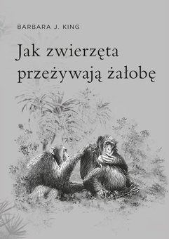 Jak zwierzęta przeżywają żałobę?