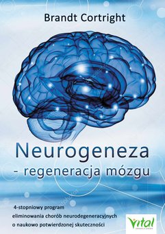 Neurogeneza - regeneracja mózgu