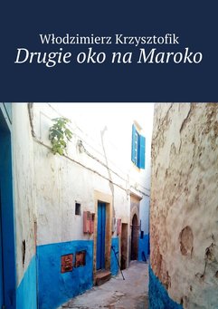 Drugie oko na Maroko