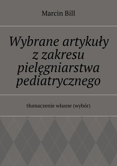 Wybrane artykuły z zakresu pielęgniarstwa pediatrycznego