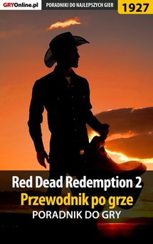 Red Dead Redemption 2 - poradnik do gry