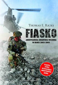 Fiasko. Amerykańska awantura wojenna w Iraku 2003-2005