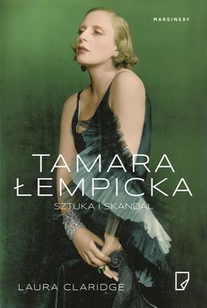 Tamara Łempicka. Sztuka i skandal