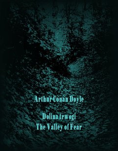 Dolina trwogi. The Valley of Fear