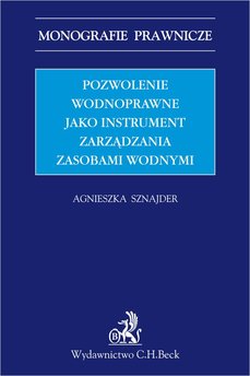 Pozwolenie wodnoprawne jako instrument zarządzania zasobami wodnymi