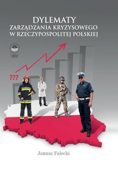 Dylematy zarządzania kryzysowego w Rzeczypospolitej Polskiej