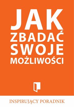 Jak zbadać swoje możliwości