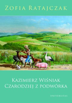 Kazimierz Wiśniak. Czarodziej z podwórka. Wydanie drugie poprawione